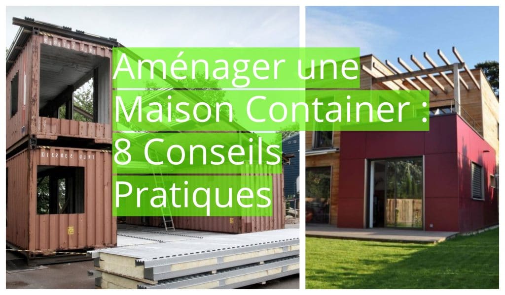 La maison container a le vent en poupe. Découvrez tous les secrets d'aménagement