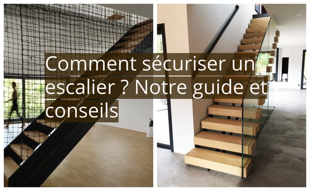 Comment Securiser Un Escalier Notre Guide Et Conseils