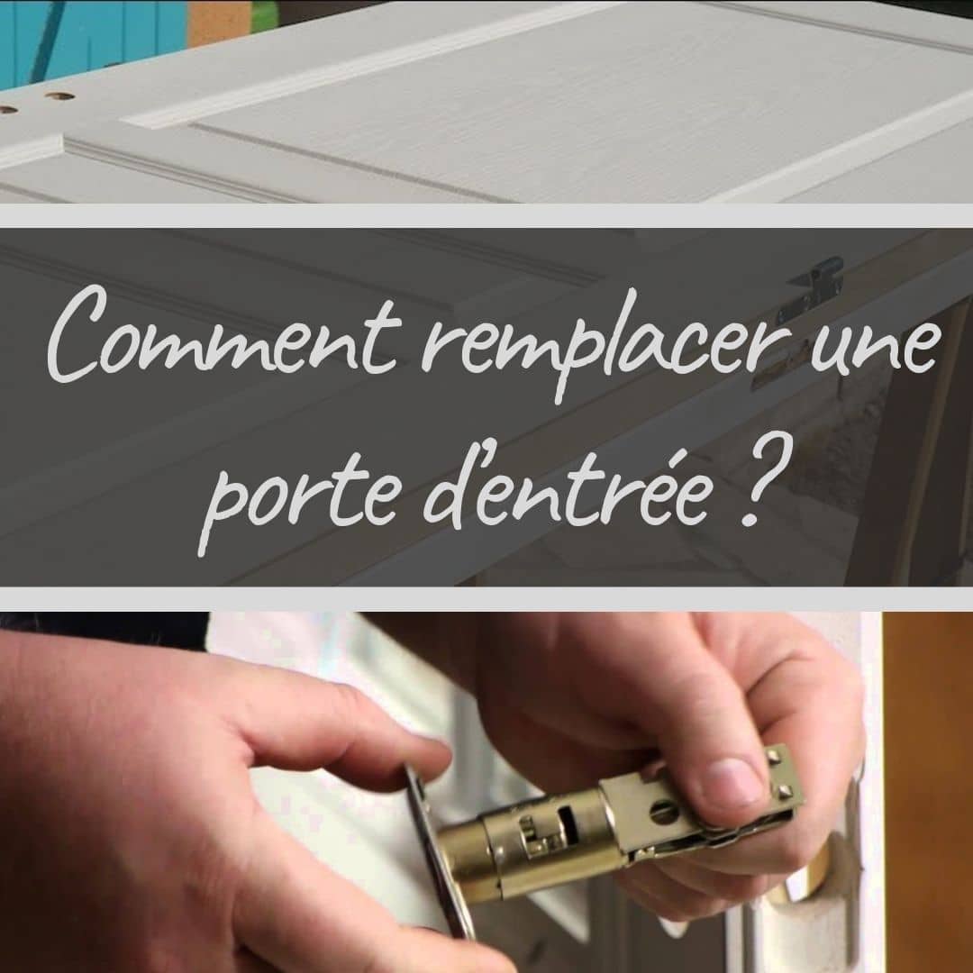 Comment remplacer une porte d’entrée en quelques étapes simples